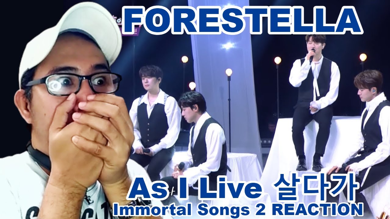 포레스텔라 Forestella - As I Live 살다가 - Immortal Songs 2 REACTION - YouTube