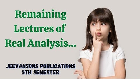 Remaining Lectures of Real Analysis... || Mathopedia #realanalysis #bscmaths