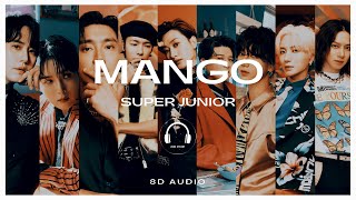 SUPER JUNIOR (슈퍼주니어) - Mango [8D AUDIO] 🎧USE HEADPHONES🎧