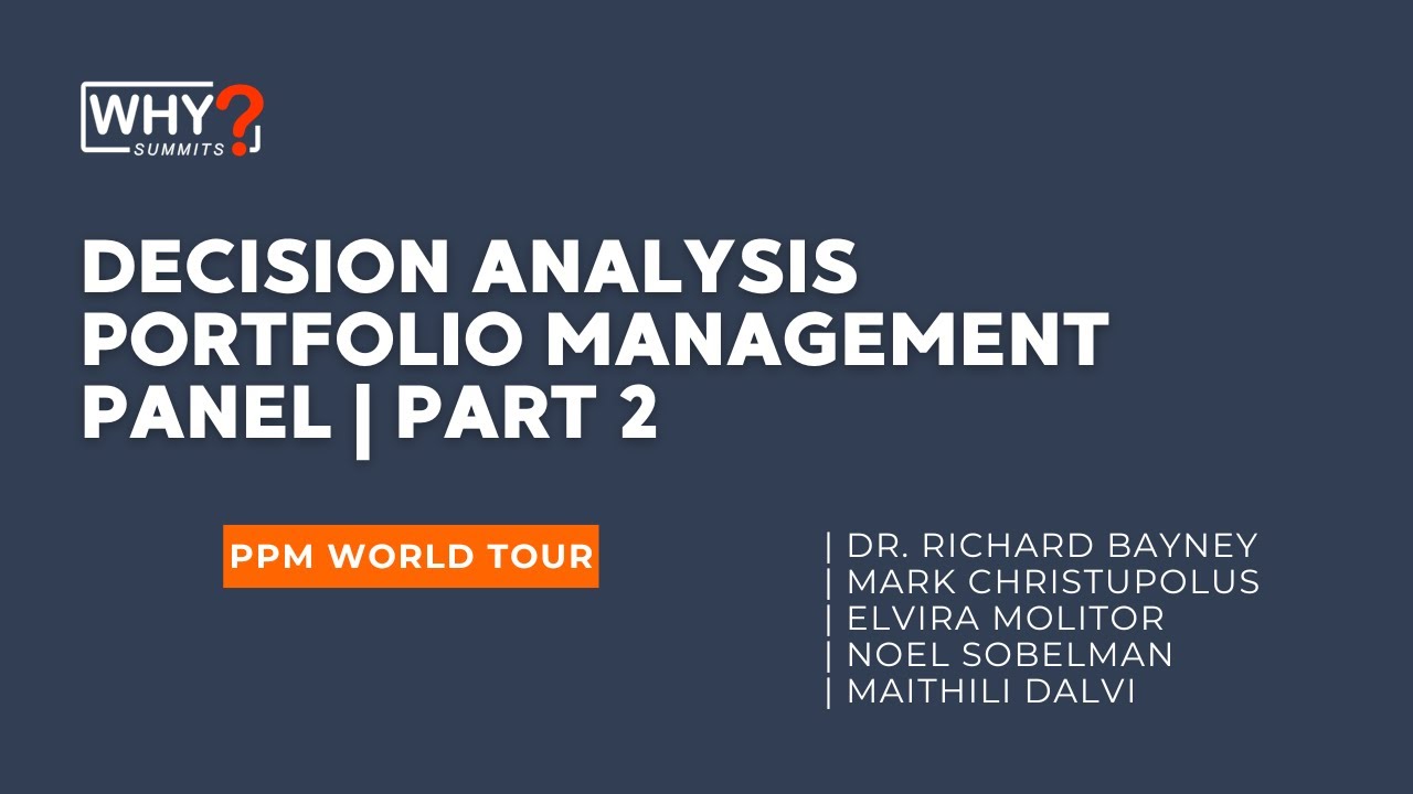 Decision Analysis Portfolio Management Panel | PPM World Tour Webinar 1