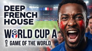 NOVE99 World Cup 2026 | Deep French House Anthem