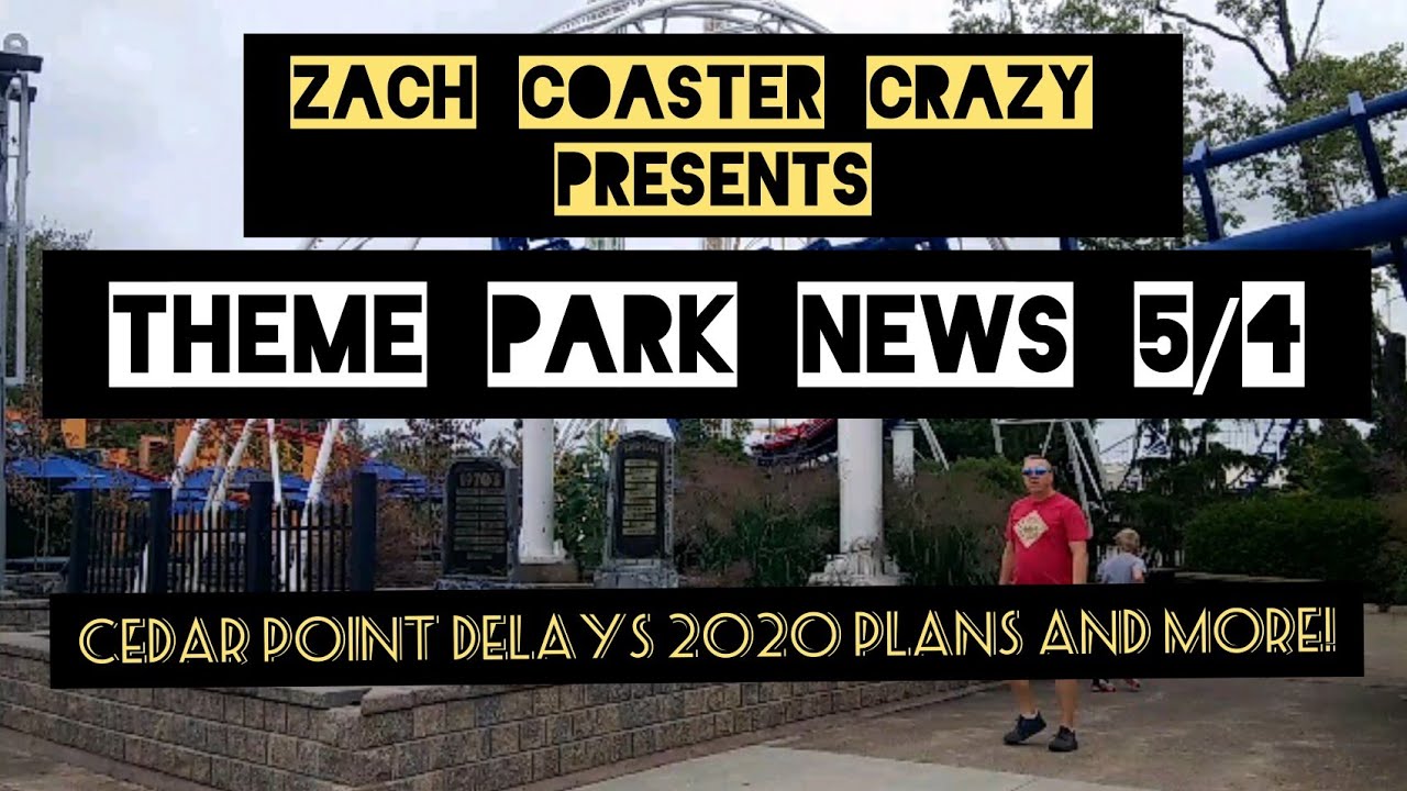 Theme Park News 5/9/20: Cedar Point delays 2020 rides, six flags opens up reservations, and more!