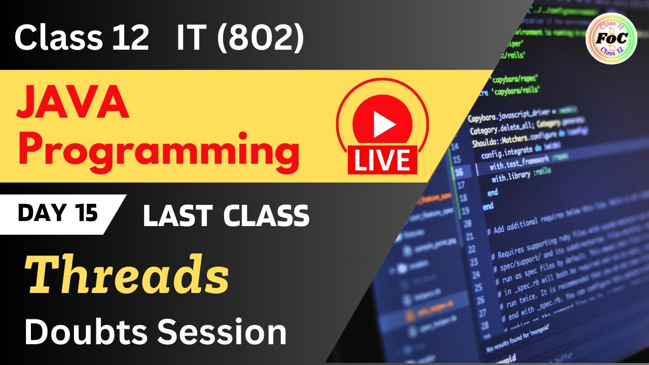 Java | LIVE Day 15 | Threads | Multithreaded Programming | Class 12 ...