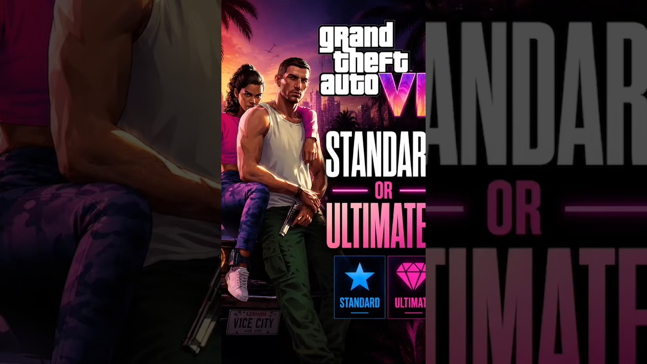 GTA 6 Standard or Ultimate? Don’t Buy Before Watching!