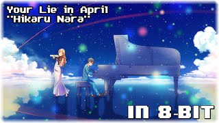 Your Lie in April Hikaru Nara (In 8-bit/Chiptune)