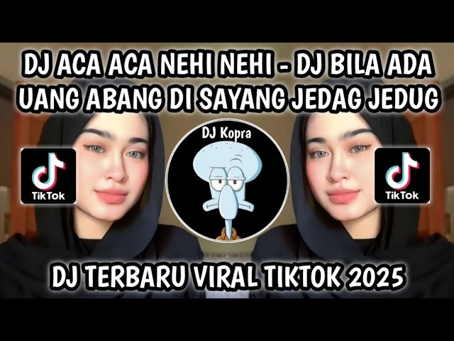 DJ BILA ADA UANG ABANG DI SAYANG || DJ ACA ACA NEHI NEHI BREAKBEAT VIRAL TIKTOK TERBARU 2025‼️