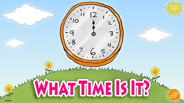 Telling Time Chant for Kids - What Time Is It?