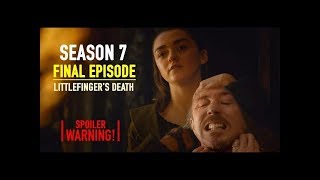 Is Arya Killing Littlefinger? Season 7 Finale Episode 7 - 100% Accurate