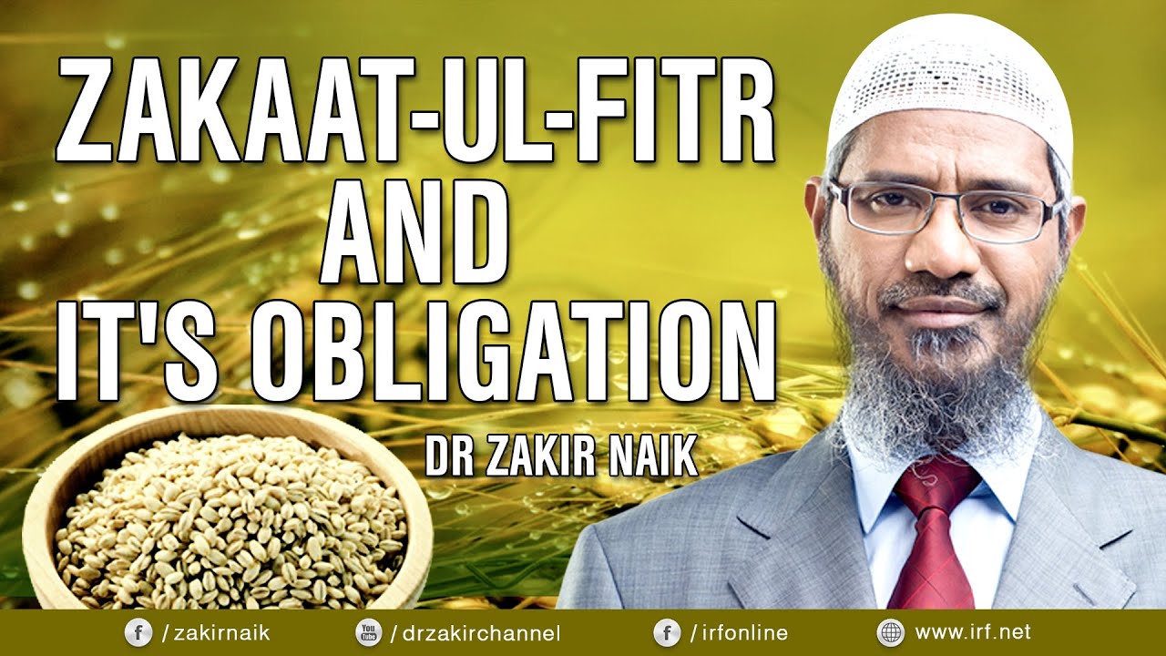 peace tv online ZAKAAT UL FITR AND IT'S OBLIGATION - DR ZAKIR NAIK