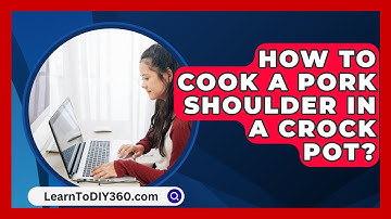 How To Cook A Pork Shoulder In A Crock Pot? - LearnToDIY360.com