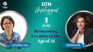 EITN Unplugged Ep.2: Reinventing Creative in the Age of AI