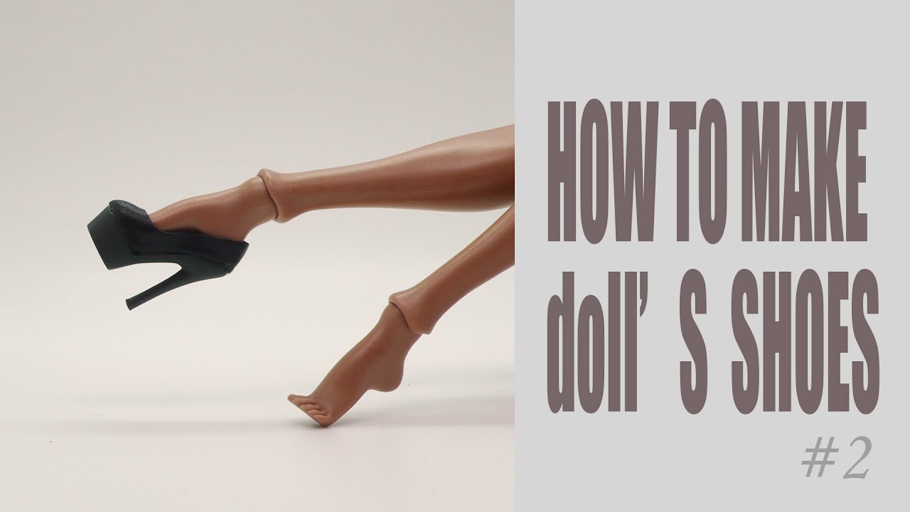 HOW TO MAKE DOLL'S SHOES (FASHION ROYALTY) #2