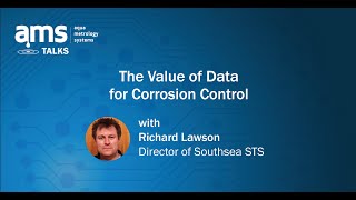 AMS Talks: The Value of Data for Corrosion Control