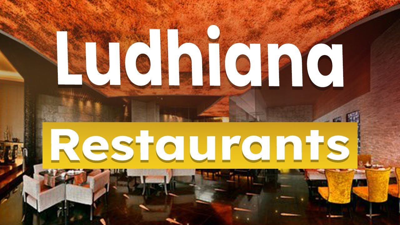 Top 10 Best Restaurants to Visit in Ludhiana India English YouTube