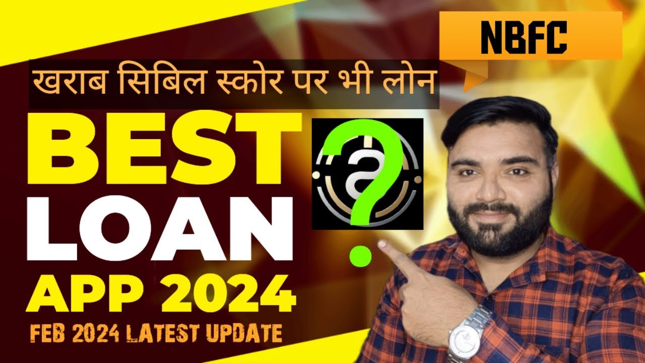 BEST LOAN APP 2024 LOW CREDIT SCORE LOAN APP LATEST UPDATE FEB 2024