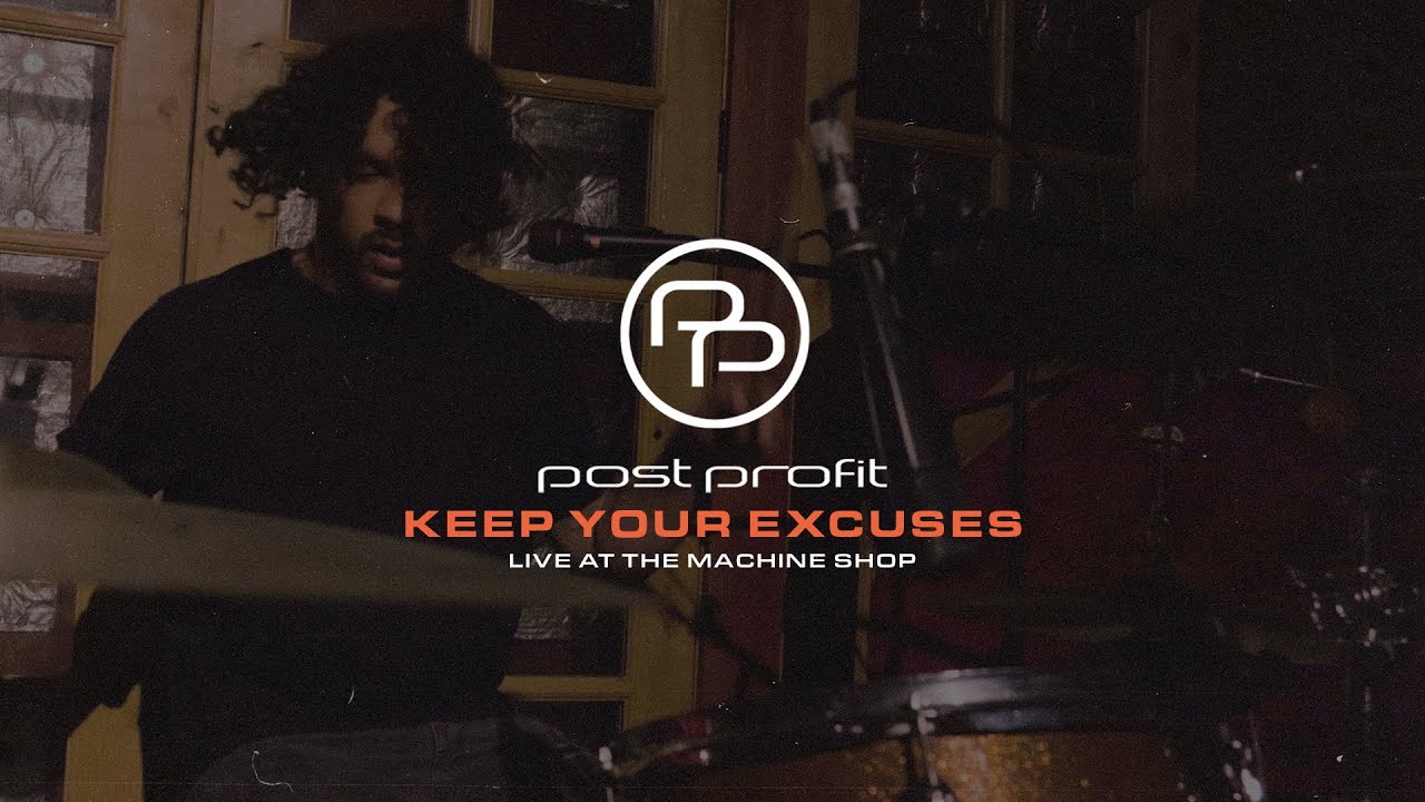 ⁣Post Profit - Keep Your Excuses (Live)