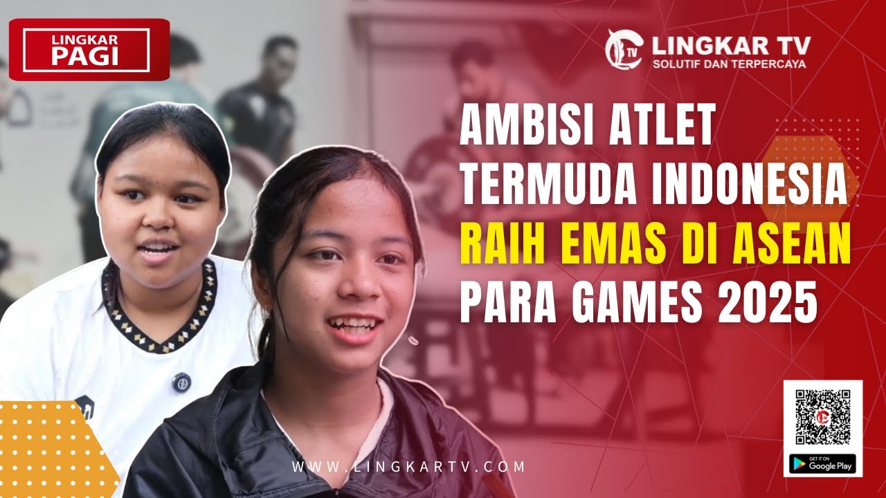 AMBISI ATLET TERMUDA INDONESIA RAIH EMAS DI ASEAN PARA GAMES 2025 | LINGKAR PAGI