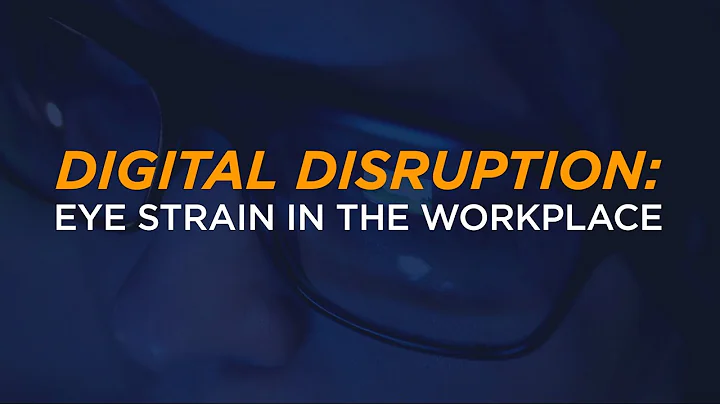 Digital Disruption: Eye Strain in the Workplace