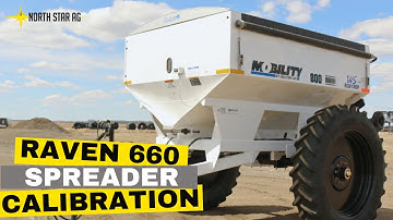 Raven 660 Calibration on Mobility Spreader | North Star Ag