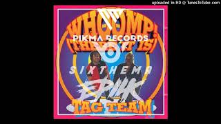 TAG TEAM - Whoomp (Sixthema & Epiik Remix)