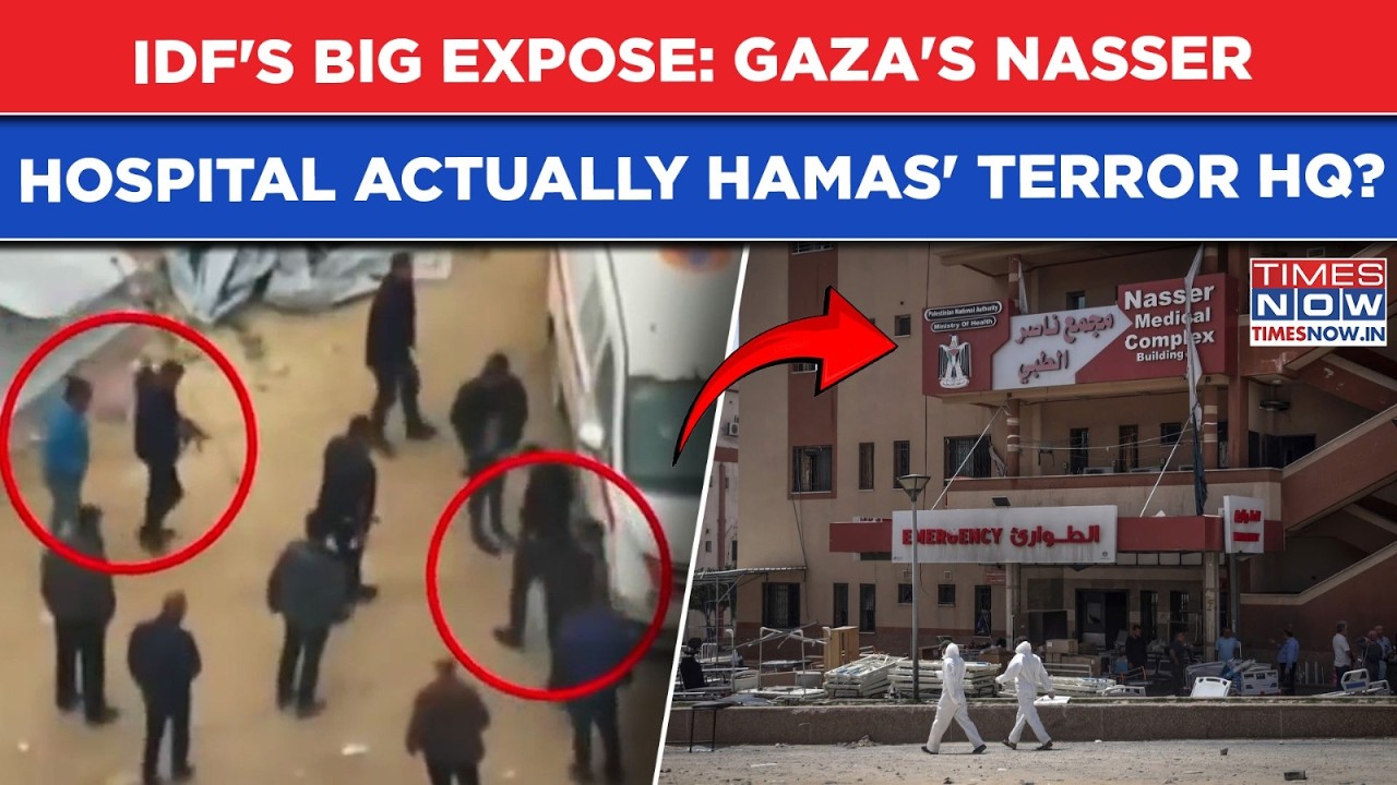 IDF's Big Reveal: Nasser Hospital Hamas' HQ? After 'Ambulance' Video Gaza Terrorists Exposed Again