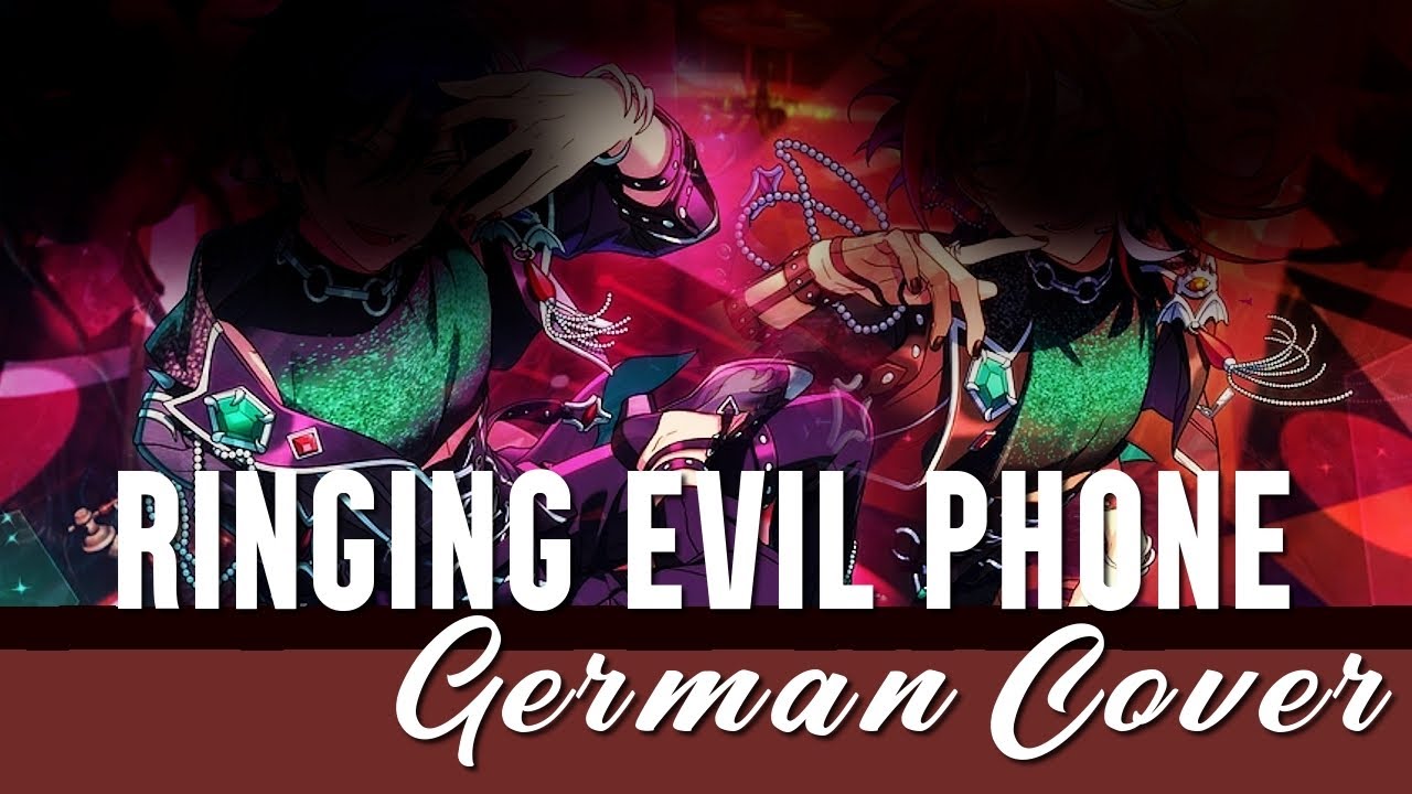 Ringing evil phone || EVIL NUM+ [German Cover] 【歌ってみた】【あんスタ】 - YouTube