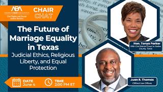 Marriage Equality in Texas: Judicial Ethics, Religious Liberty, and Equal Protection | Chair Chat