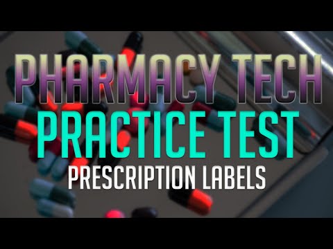 Pharmacy Tech Practice Test: Prescription Labels