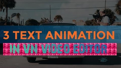 3 SINPLE TEXT ANIMATION IN VN VIDEO EDITOR || VN VIDEO EDITING TUTORIAL