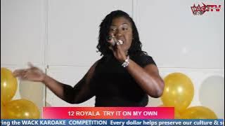 WACK KARAOKE finalist    Royala