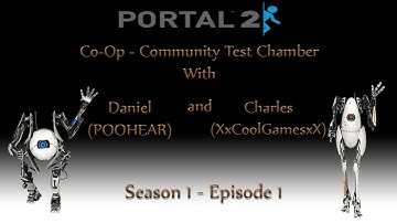 Portal 2 - Co-Op - Community Test Chamber - Season 1 - Episode 1