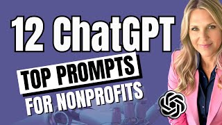 NEW Boost Efficiency and Fundraising with these 12 ChatGPT Prompts for Nonprofits
