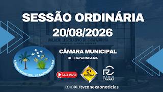 Sessão Ordinária 20/08/2026 - Câmara Municipal de Chapadinha-MA