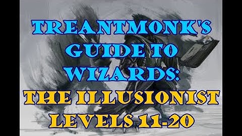 The Illusionist: A Treantmonk Guide Part 3 of 3