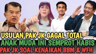 Usulan Jk Gagal Total Anak Muda Cerdas Ini Semprot Habis Pak Jk Soal Kenaikan Bbm U0026 Wfh