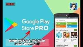 100% Funcionando!!!) Como Baixar e Instalar a Play Store PRO no ANDROID  (2018) 