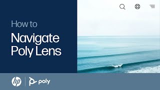 How to Navigate Poly Lens | Accessories | HP Support