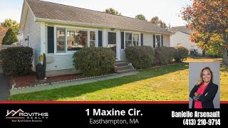 1 Maxine Cir. Easthampton Ma. 01027