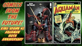 Comics From the Future #63 King Spawn #1, Darkhawk #1, Aquaman 80th, Winter Guard #1 & More 7/30/21