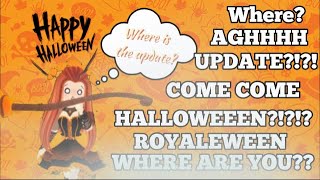 WHERE IS ROYALEWEEN? (And when is it coming)