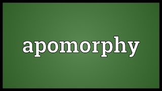 Apomorphy Meaning