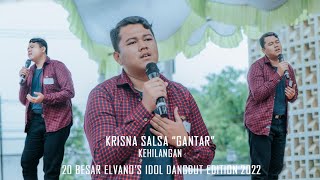 KRISNA SALSA - KEHILANGAN (20 BESAR ELVANO'S IDOL DANGDUT EDITION 2022)