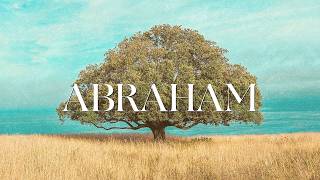 Abraham - Week 4