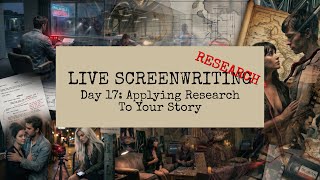 Write with Me! Live Screenwriting From Scratch, Day 17:  Applying Research! - Garvin Hackett