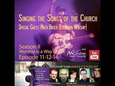 Episode 11-12-14 | Mack Brock #WorshipTeamHangout