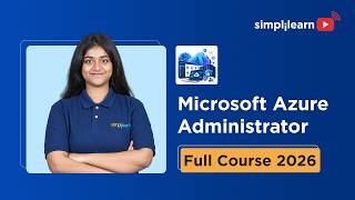 Microsoft Azure Administrator Full Course 2026 | Complete AZ-104 Exam Prep | Simplilearn