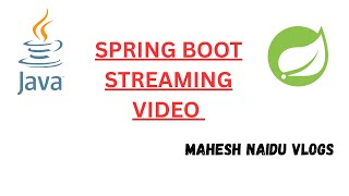 🎥 Spring Boot Streaming Live Video Using REST & Maven | Video Streaming API