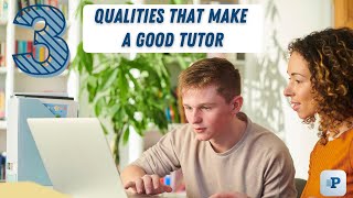 Details Three Qualities that make a Good Tutor Guide