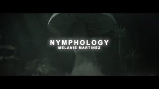 nymphology - melanie martinez (lyrics)