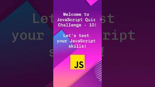 JavaScript Quiz 10: Test Your Skills in Under 60 Seconds! 🚀 #javascript #coding #quizz